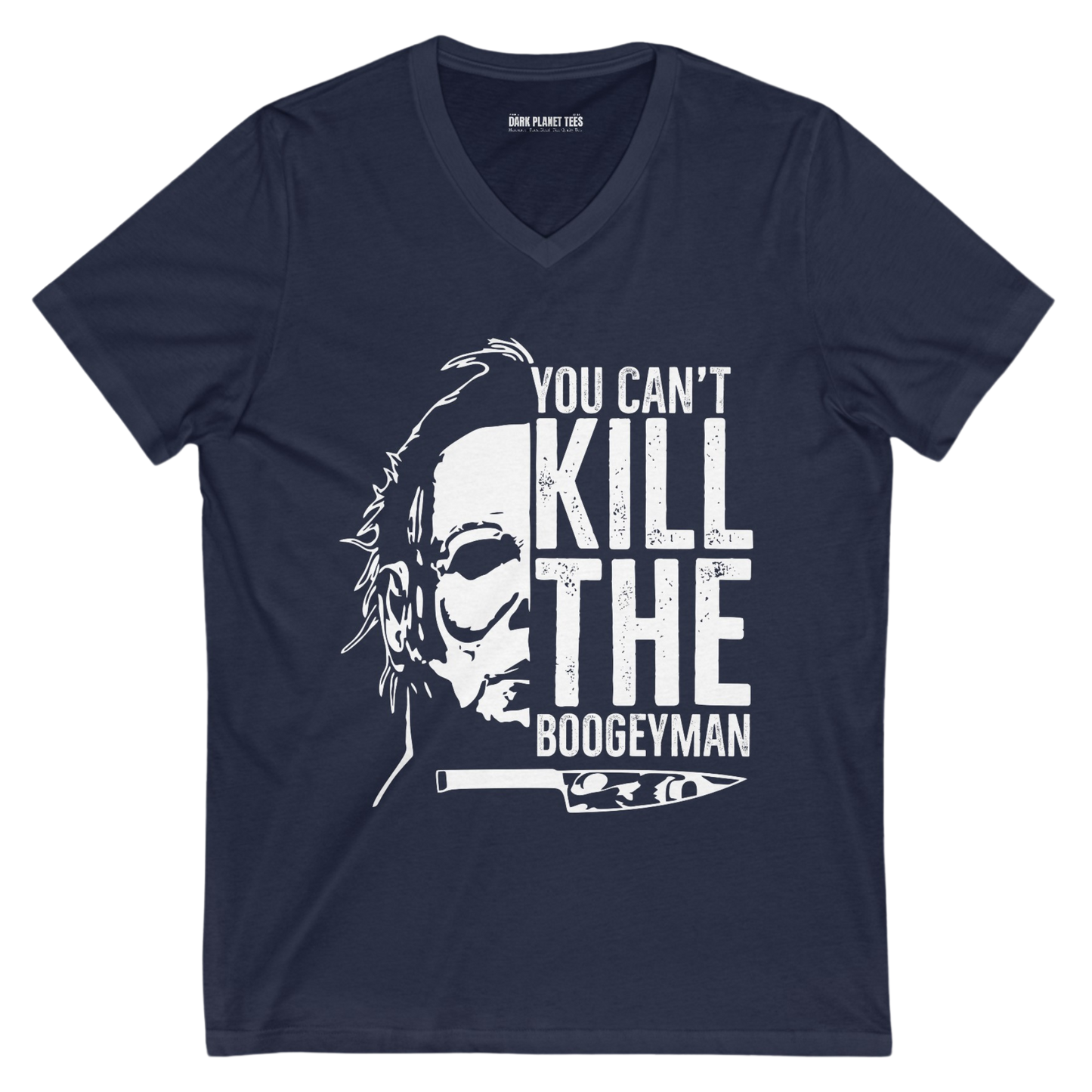 Bella + Canvas 3005 Premium V-Neck T-Shirt  You Can't Kill the Boogeyman